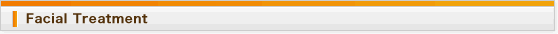 Facial Treatment/�t�F�C�V�����g���[�g�����g